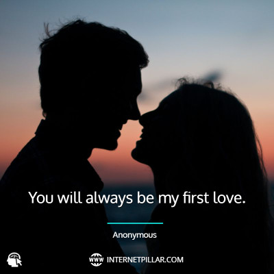 74 First Love Quotes That You Will Not Ever Forget