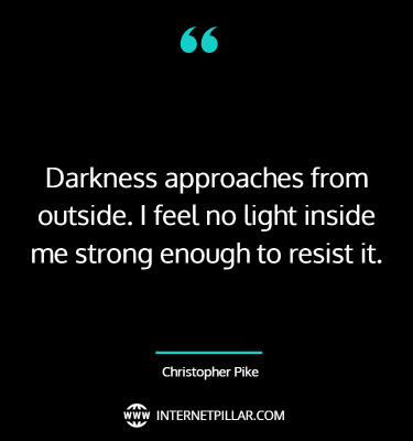 71 Darkness Quotes and Sayings To Inspire Courage