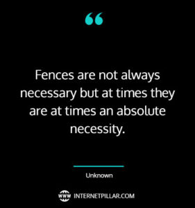 63 Fence Quotes and Sayings You Can Relate To