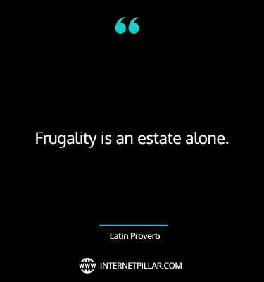 60 Frugality Quotes and Sayings to Inspire You