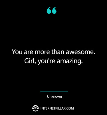 65 You Are Amazing Quotes That Are Empowering