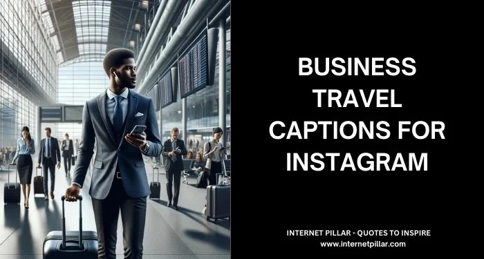 Business Travel Captions for Instagram and Social Media