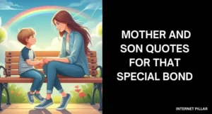 Mother and Son Quotes to Celebrate That Special Bond