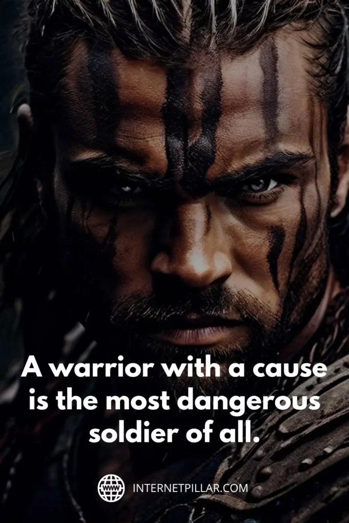 1. A warrior with a cause is the most dangerous soldier of all. - Michael Scott, The Warlock