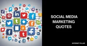 65 Social Media Marketing Quotes to Grow Your Business