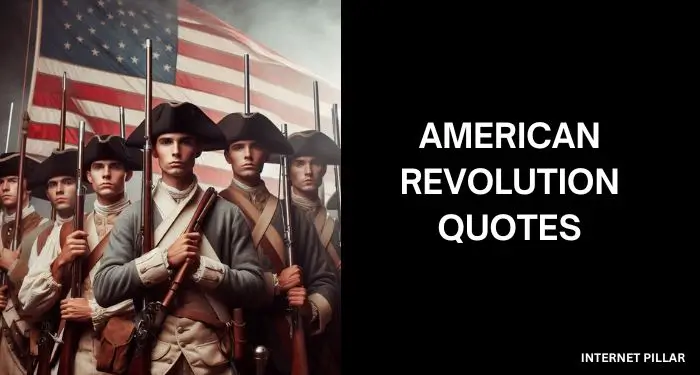 American Revolution Quotes from the American History