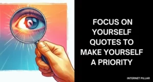 80 Best Focus on Yourself Quotes to Make Yourself a Priority