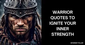 10 Powerful Warrior Quotes to Ignite Your Inner Strength and Courage