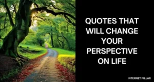 Profound Quotes That Will Change Your Perspective on Life