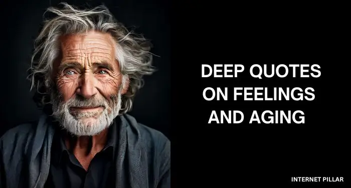 9 Deep Quotes on Feelings and Aging That Will Change Your Perspective
